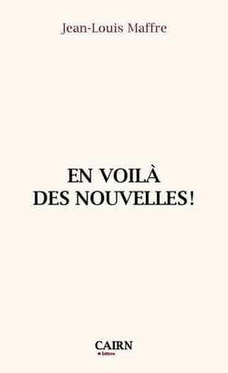 En voilà des nouvelles !
