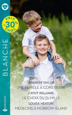 Une famille à construire / Le choix du Dr Mills / Médecins à Morrow Island