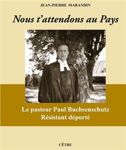 Nous t'attendons au pays - le pasteur buchsenschutz resistant deporte