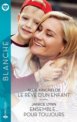 Le rêve d'un enfant / Ensemble... pour toujours