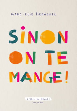 Sinon on te mange !