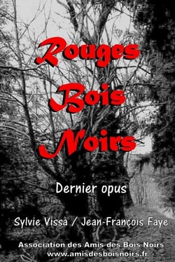 Rouges Bois Noirs, dernier opus : dernier opus