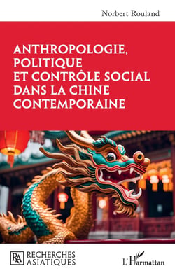 Anthropologie, politique et contrôle social dans la Chine contemporaine