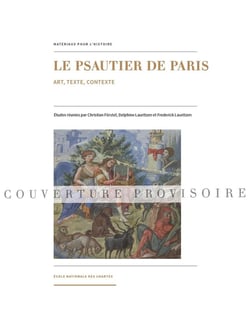 Le Psautier de Paris : Art, texte, contexte