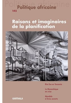Revue politique africaine n.145 : raisons et imaginaires de la planification