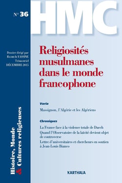 Histoires, monde et cultures religieuses n.36 : religiosités musulmanes dans le monde francophone