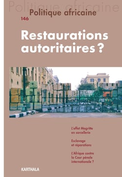 Revue politique africaine n.146 : restaurations autoritaires ?