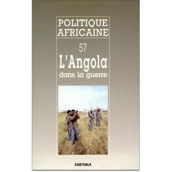Revue politique africaine n.57 : l'Angola dans la guerre