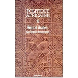 Revue politique africaine n.30 : noirs et arabes une histoire tourmentée