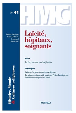 Histoires, monde et cultures religieuses n.41 : laïcité, hôpitaux, soignants