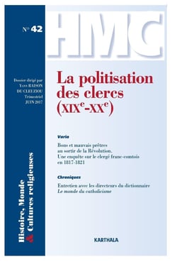 Histoires, monde et cultures religieuses n.42 : la politisation des clercs (XIXe-XXe)