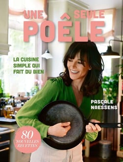 Une seule poële : La cuisine simple qui fait du bien