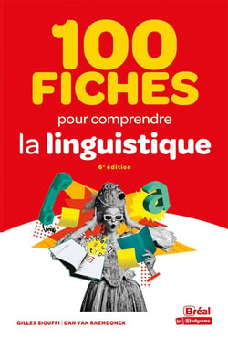 100 fiches pour comprendre la linguistique
