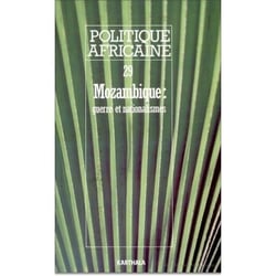 Revue politique africaine n.29 : Mozambique, guerre et nationalismes
