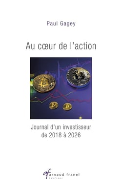 Au coeur de l'action  - Journal d'un investisseur de 2018 à 2026