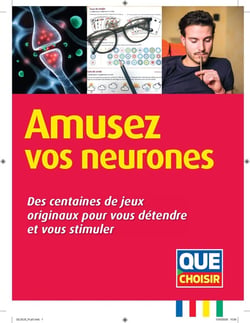 Amusez vos neurones : Des centaines de jeux originaux pour vous détendre et vous stimuler