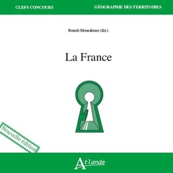 La France, géographie générale (nouvelle édition)