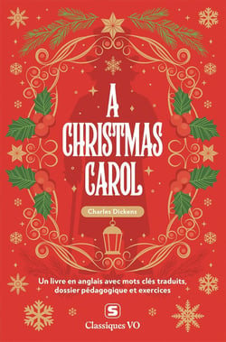 A Christmas Carol : Avec termes clés traduits, dossier pédagogique et exercices