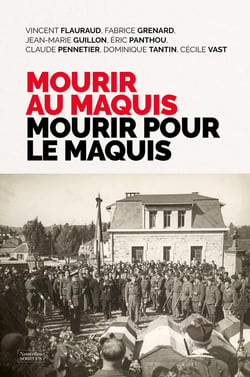 Mourir au maquis - Mourir pour le maquis