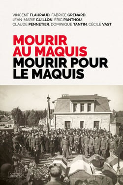 Mourir au maquis - Mourir pour le maquis