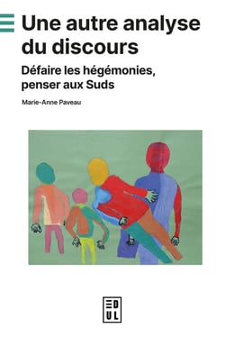 Une autre analyse du discours : Défaire les hégémonies, penser aux Suds