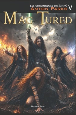 Les Chroniques du Gírkù Tome 5 : Mag Tured