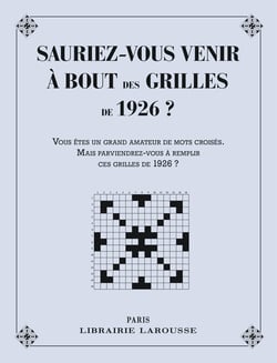 Sauriez-vous venir à bout des grilles de 1926 ?
