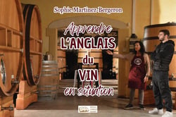 Apprendre l'anglais du vin en situation