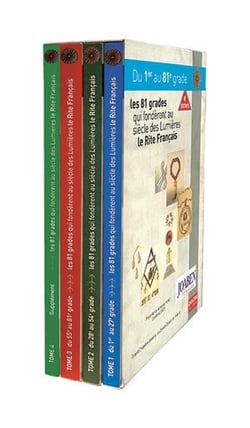 Les 81 grades qui fondèrent au siècle des Lumières le rite Français : Réédition augmentée, Coffret en 4 volumes