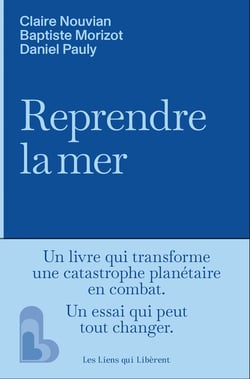 Reprendre la mer aux machines (tp) : L'idée qu'il manquait pour sauver l'océan et la pêche