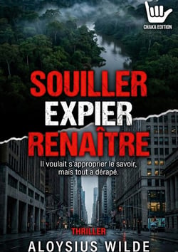 Souiller Expier Renaître : Il voulait s'approprier le savoir, mais tout a dérapé.