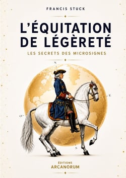 L'équitation de légèreté : LES SECRETS DES MICROSIGNES