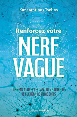 Renforcez votre nerf vague - Comment activer les capacités naturelles de guérison de votre corps