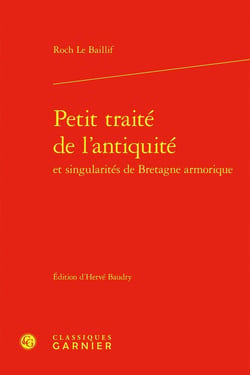 Petit traité de l'antiquité et singularités de Bretagne armorique