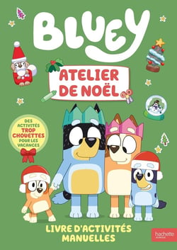 Bluey : Atelier de Noël : Livre d'activités manuelles