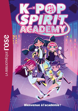 K-Pop Spirit Academy Tome 1 : Bienvenue à l'académie !