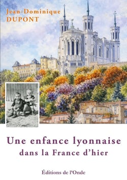 Une enfance lyonnaise dans la France d'hier
