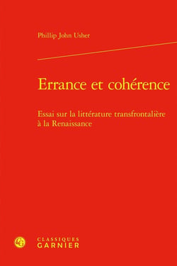 Errance et cohérence : Essai sur la littérature transfrontalière à la Renaissance