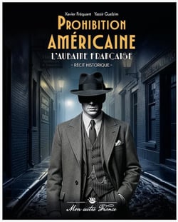 Prohibition américaine : l'aubaine française