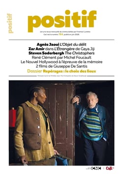 Positif Tome 784 : Repérage : le choix des lieux