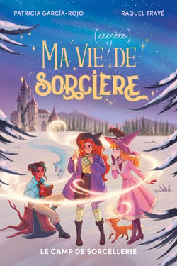 Ma vie (secrète) de sorcière Tome 2 : Le camp de sorcellerie