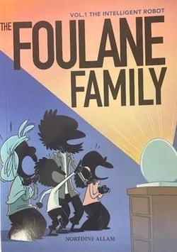 The Foulane Family Tome 1 : The intelligent robot