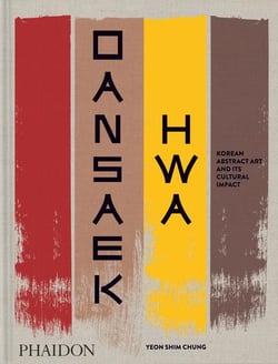 Dansaekhwa: Korean Abstract Art and its Cultural Impact
