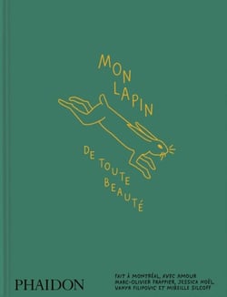 Mon Lapin : De toute beauté - Fait à Montréal, avec amour