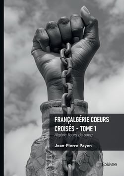 Françalgérie Coeurs croisés - Tome 1