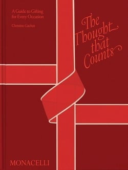 The Thought that Counts : A Guide to Gifting for Every Occasion
