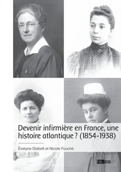 Devenir infirmière en France, une histoire atlantique ? (1854-1938)