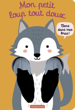 Viens dans mes bras ! - Petit loup tout doux