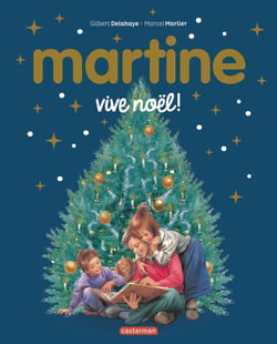 Martine, les éditions spéciales - Vive Noël ! : Nouvelle édition