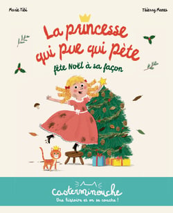 Casterminouche - La Princesse qui pue qui pète fête Noël à sa façon : Petits album souple
